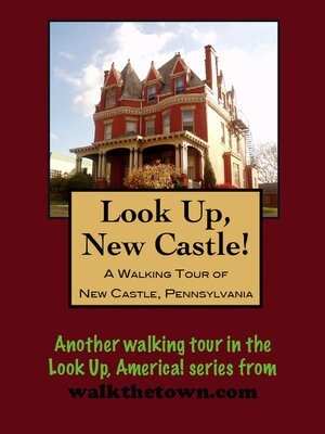 cover image of A Walking Tour of New Castle, Pennsylvania